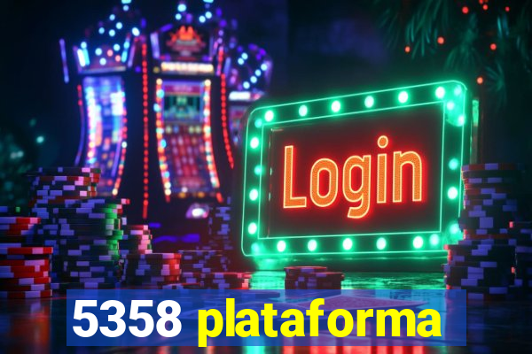 5358 plataforma